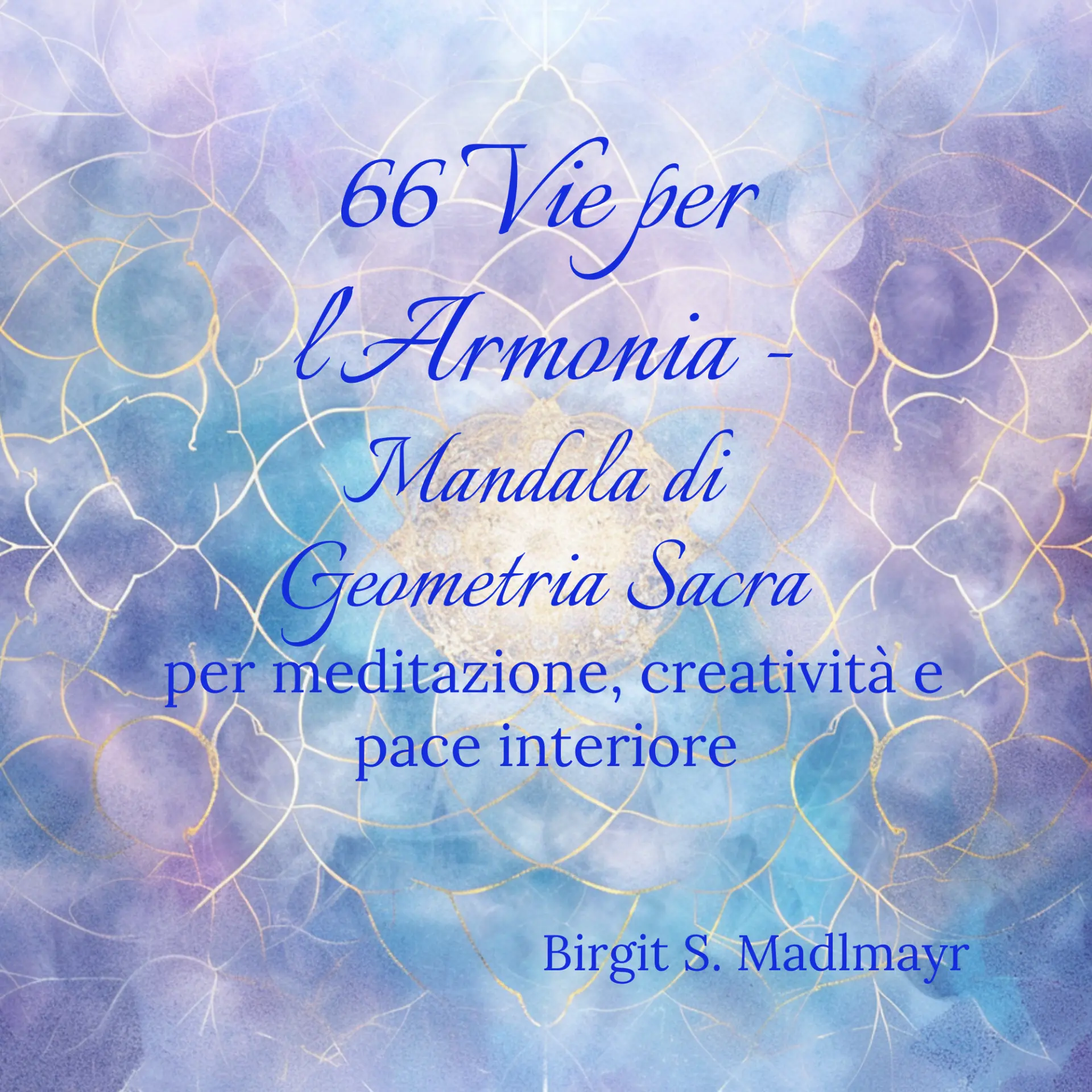 Copertina originale di 66 Vie per l’Armonia – Mandala di Geometria Sacra